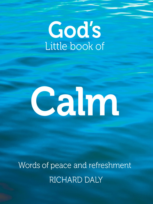 Title details for God's Little Book of Calm by Richard Daly - Available